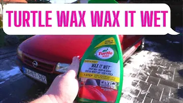 Turtle Wax Wax It Wet test